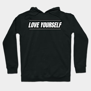 Love Yourself Hoodie